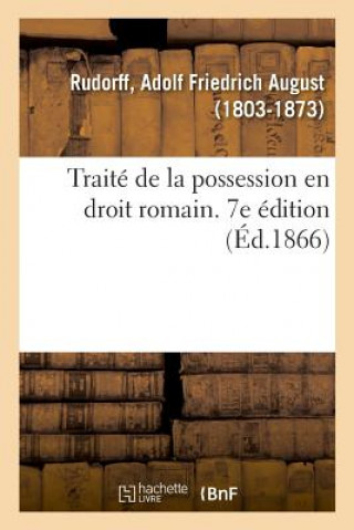 Book Traite de la Possession En Droit Romain. 7e Edition RUDORFF-A