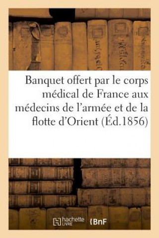 Carte Banquet Offert Par Le Corps Medical de France Aux Medecins de l'Armee Et de la Flotte d'Orient BOVIER-LAPIERRE-G