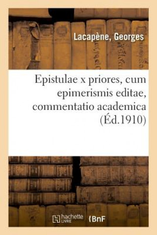 Buch Epistulae X Priores, Cum Epimerismis Editae, Commentatio Academica Lacapene-G