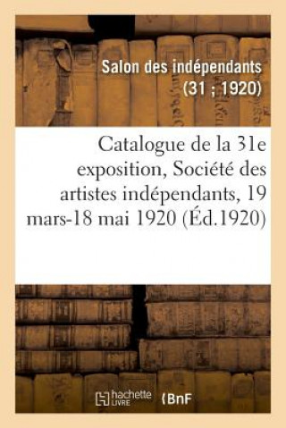Carte Catalogue de la 31e Exposition, Societe Des Artistes Independants SALON DES INDEPENDANTS