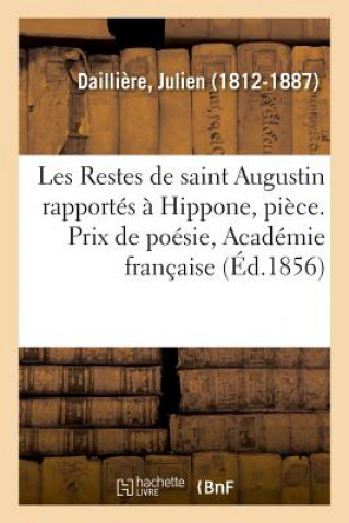 Carte Les Restes de Saint Augustin Rapportes A Hippone, Piece DAILLIERE-J
