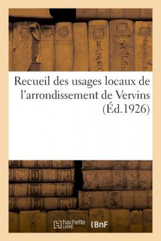 Książka Recueil Des Usages Locaux de l'Arrondissement de Vervins DEMOCRATE DE L'AISNE