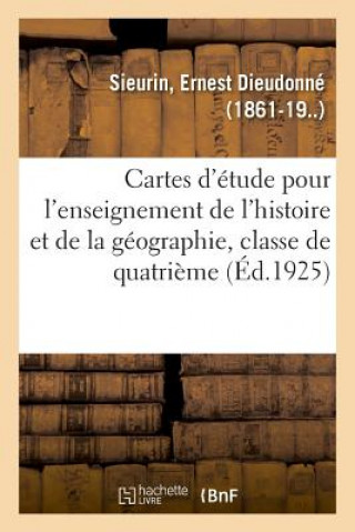 Carte Cartes d'Etude Pour Servir A l'Enseignement de l'Histoire Et de la Geographie. 15e Edition SIEURIN-E