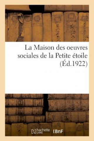 Książka Maison Des Oeuvres Sociales de la Petite Etoile SANS AUTEUR