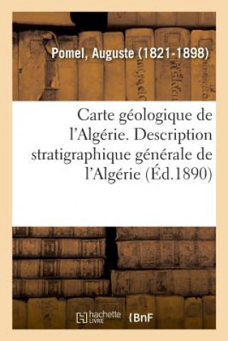 Knjiga Carte Geologique de l'Algerie. Description Stratigraphique Generale de l'Algerie POMEL-A