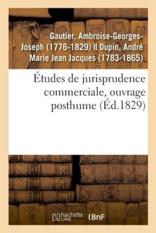 Knjiga Etudes de Jurisprudence Commerciale, Ouvrage Posthume GAUTIER-A