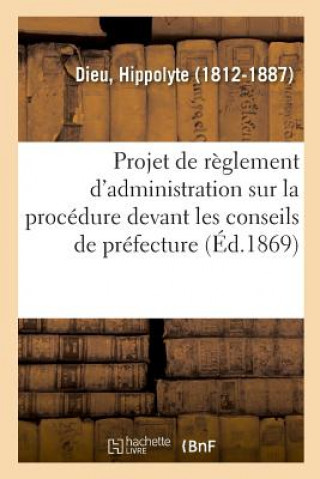 Carte Projet de Reglement d'Administration Publique Sur La Procedure Devant Les Conseils de Prefecture Dieu-H