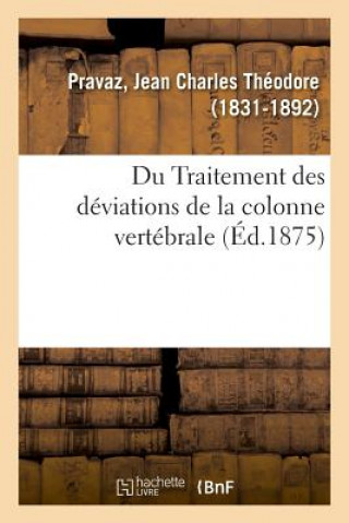 Knjiga Du Traitement Des Deviations de la Colonne Vertebrale PRAVAZ-J
