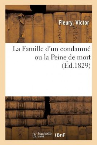 Knjiga Famille d'Un Condamne Ou La Peine de Mort FLEURY-V