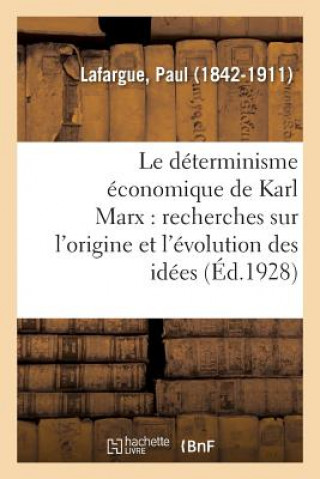 Kniha Le Determinisme Economique de Karl Marx LAFARGUE-P