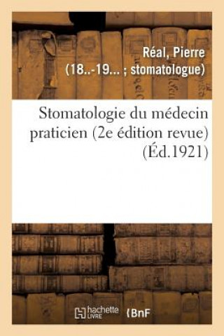 Книга Stomatologie Du Medecin Praticien (2e Edition Revue) REAL-P