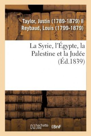 Kniha Syrie, l'Egypte, La Palestine Et La Judee TAYLOR-J