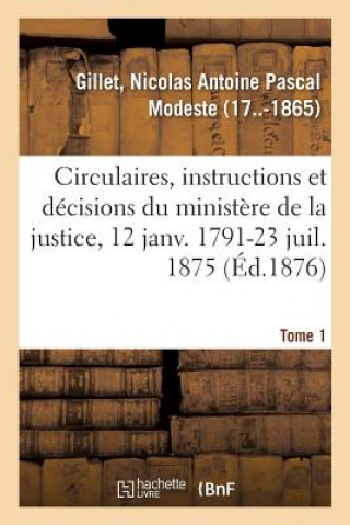 Knjiga Analyse Des Circulaires, Instructions Et Decisions Emanees Du Ministere de la Justice GILLET-N