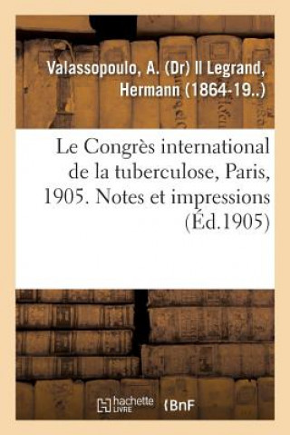 Carte Congres international de la tuberculose, Paris, 1905. Notes et impressions VALASSOPOULO-A