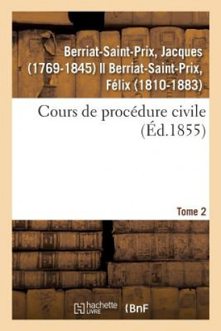 Könyv Cours de Procedure Civile. Tome 2 BERRIAT-SAINT-PRIX-J