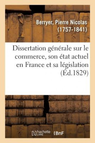 Carte Dissertation Generale Sur Le Commerce, Son Etat Actuel En France Et Sa Legislation BERRYER-P