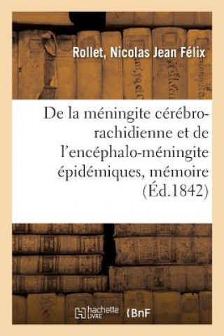 Knjiga de la Meningite Cerebro-Rachidienne Et de l'Encephalo-Meningite Epidemiques, Memoire ROLLET-N