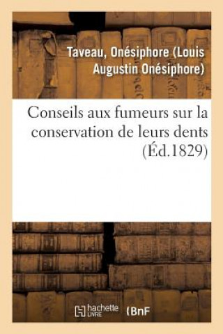 Könyv Conseils Aux Fumeurs Sur La Conservation de Leurs Dents. 2e Edition Taveau-O