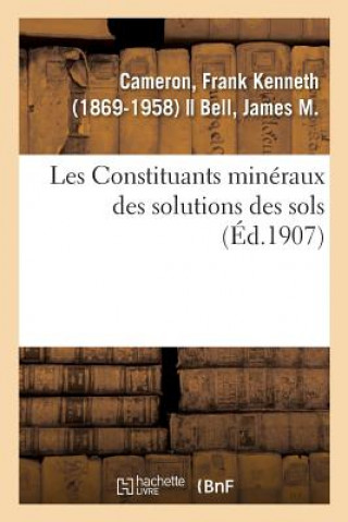 Könyv Les Constituants Mineraux Des Solutions Des Sols CAMERON-F