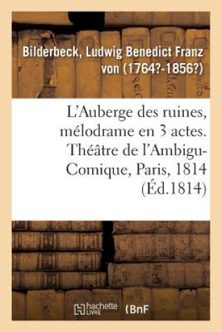 Carte L'Auberge Des Ruines, Melodrame En 3 Actes, A Spectacle BILDERBECK-L