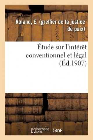Kniha Etude Sur l'Interet Conventionnel Et Legal Roland-E