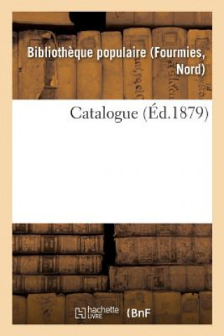 Knjiga Catalogue BIBLIOTHEQUE POPULAI