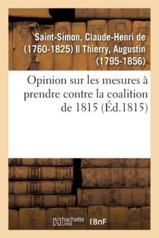 Kniha Opinion Sur Les Mesures A Prendre Contre La Coalition de 1815 Saint-Simon-C