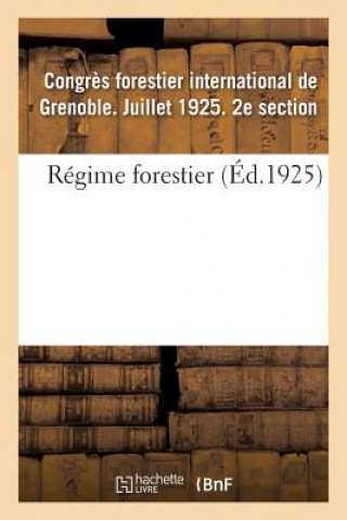 Könyv Regime Forestier Congres Forestier Inter