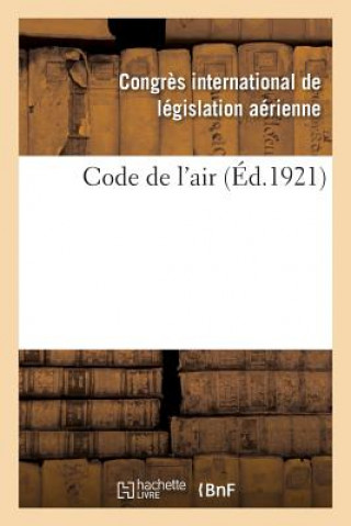 Knjiga Code de l'Air LEGISLATION AERIENNE