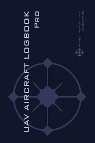 Kniha UAV AIRCRAFT LOGOOK Pro MICHAEL L. RAMPEY