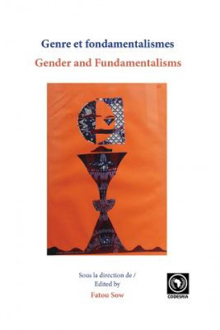 Kniha Genre et fondamentalismes/Gender and Fundamentalisms Fatou Sow