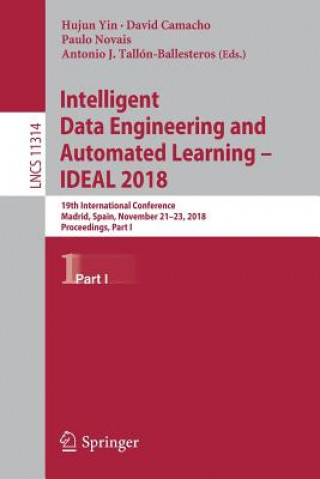 Könyv Intelligent Data Engineering and Automated Learning - IDEAL 2018 Hujun Yin