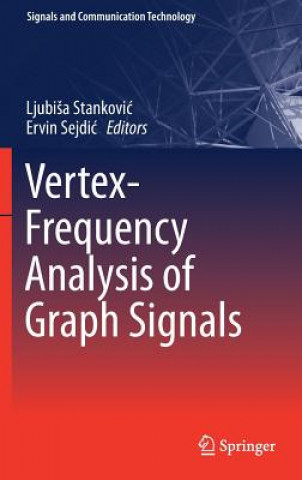 Knjiga Vertex-Frequency Analysis of Graph Signals Ljubisa Stankovic