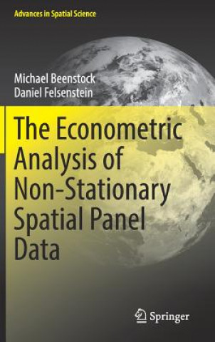 Kniha Econometric Analysis of Non-Stationary Spatial Panel Data Michael Beenstock