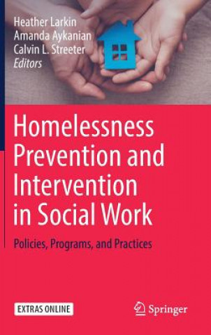 Książka Homelessness Prevention and Intervention in Social Work Heather Larkin