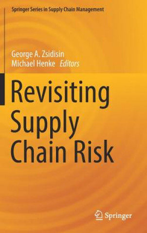 Carte Revisiting Supply Chain Risk George A. Zsidisin