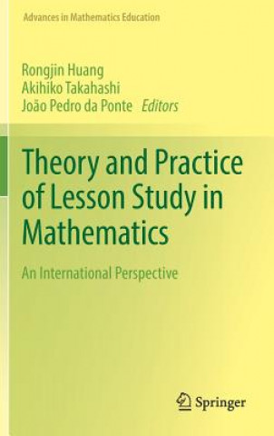 Buch Theory and Practice of Lesson Study in Mathematics Rongjin Huang