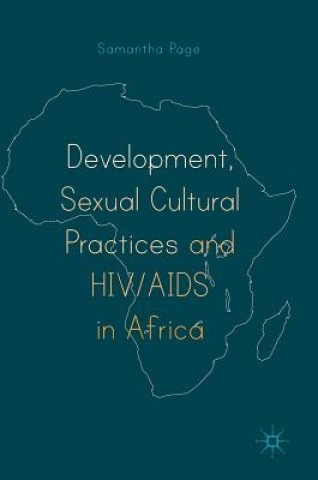 Carte Development, Sexual Cultural Practices and HIV/AIDS in Africa Samantha Page
