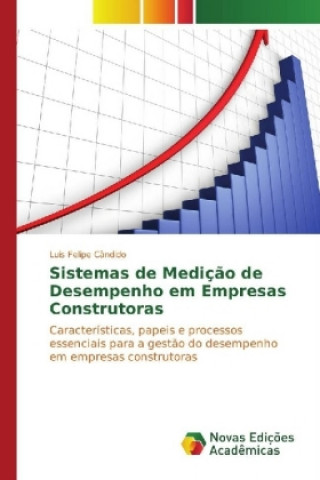 Книга Sistemas de Medição de Desempenho em Empresas Construtoras Luis Felipe Cândido