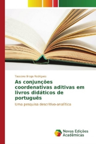 Kniha As conjunções coordenativas aditivas em livros didáticos de português Tassiana Braga Rodrigues