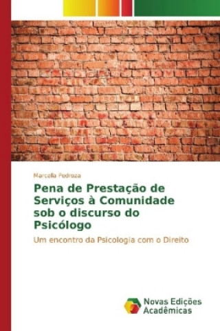 Carte Pena de Prestação de Serviços à Comunidade sob o discurso do Psicólogo Marcella Pedroza
