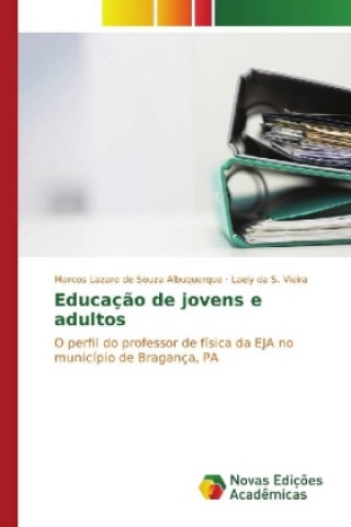 Книга Educação de jovens e adultos Marcos Lazaro de Souza Albuquerque