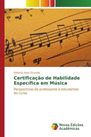 Buch Certificação de Habilidade Específica em Música Roberta Alves Gouveia