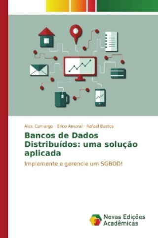 Libro Bancos de Dados Distribuídos: uma solução aplicada Alex Camargo