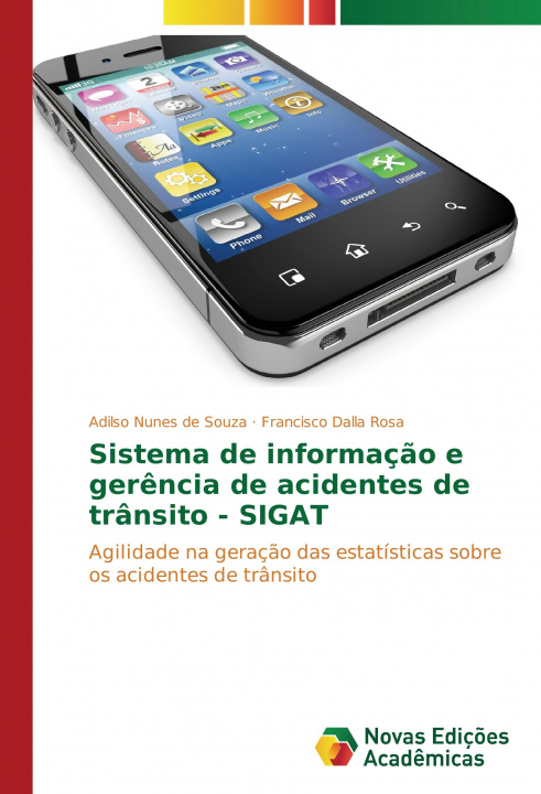 Könyv Sistema de informação e gerência de acidentes de trânsito - SIGAT Adilso Nunes de Souza