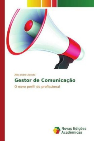 Knjiga Gestor de Comunicação Alexandre Acosta