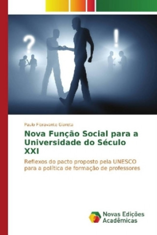Knjiga Nova Função Social para a Universidade do Século XXI Paulo Fioravante Giareta