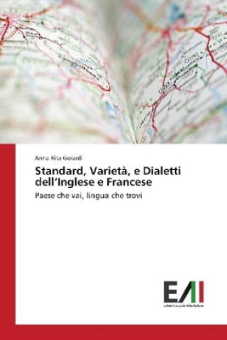 Kniha Standard, Varietà, e Dialetti dell'Inglese e Francese Anna Rita Gerardi