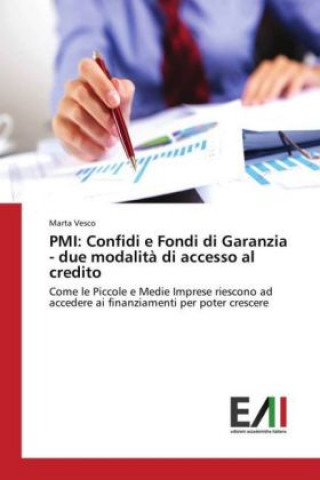 Книга PMI: Confidi e Fondi di Garanzia - due modalità di accesso al credito Marta Vesco