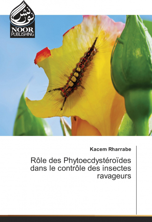 Buch Rôle des Phytoecdystéroïdes dans le contrôle des insectes ravageurs Kacem Rharrabe